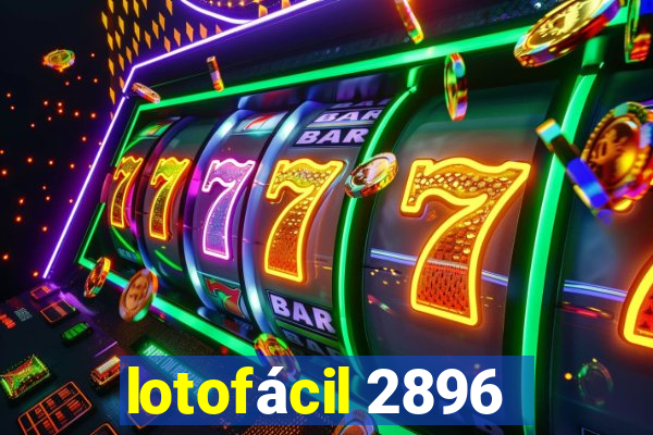 lotofácil 2896