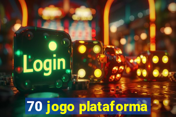 70 jogo plataforma