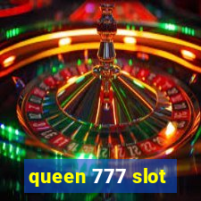 queen 777 slot