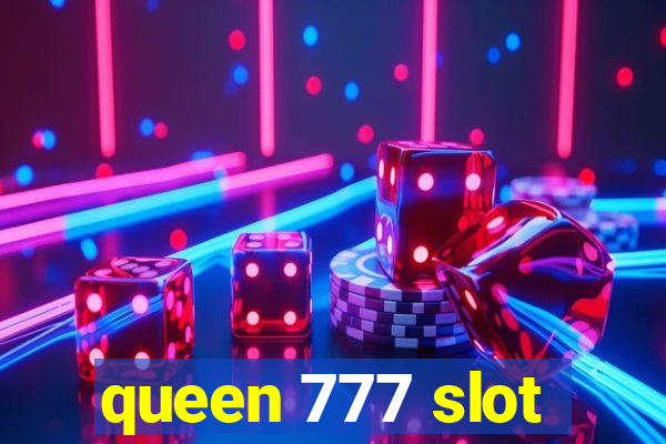 queen 777 slot