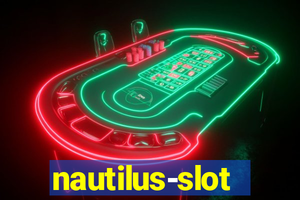 nautilus-slot