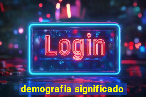 demografia significado