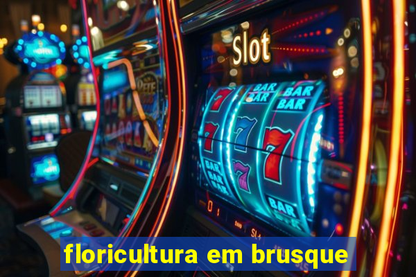 floricultura em brusque