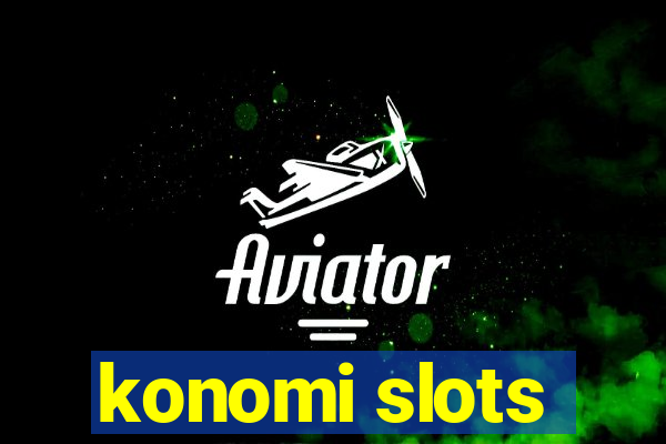 konomi slots