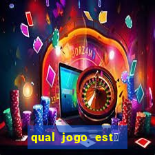 qual jogo est谩 pagando agora