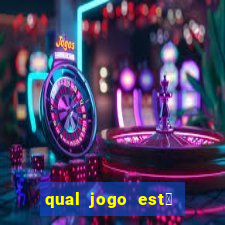 qual jogo est谩 pagando agora