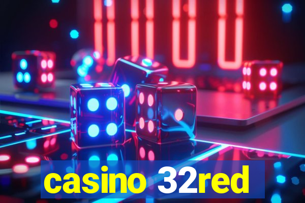 casino 32red