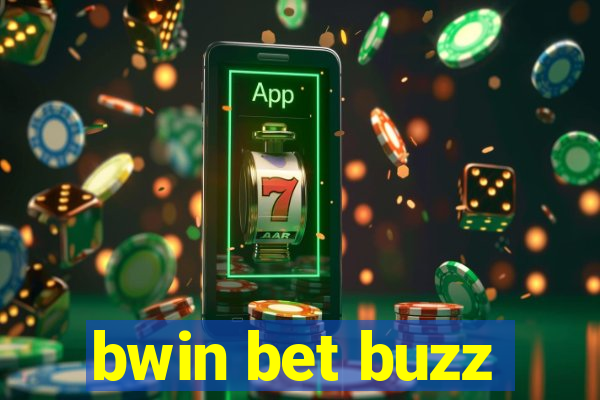 bwin bet buzz