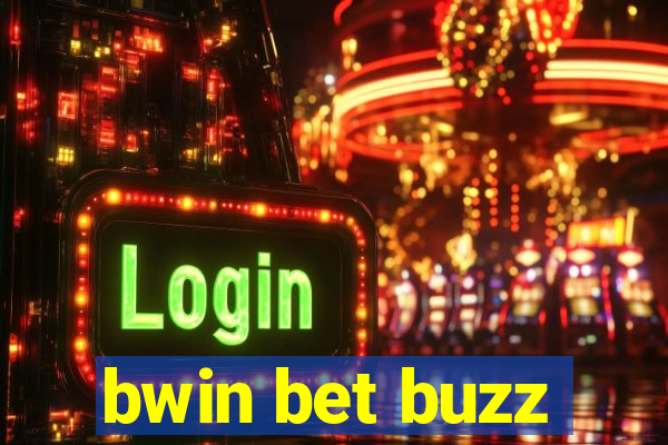 bwin bet buzz