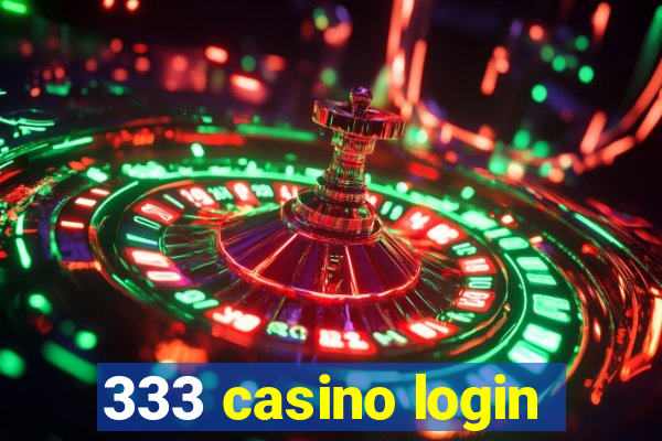 333 casino login