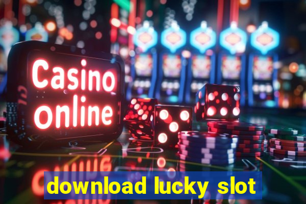 download lucky slot