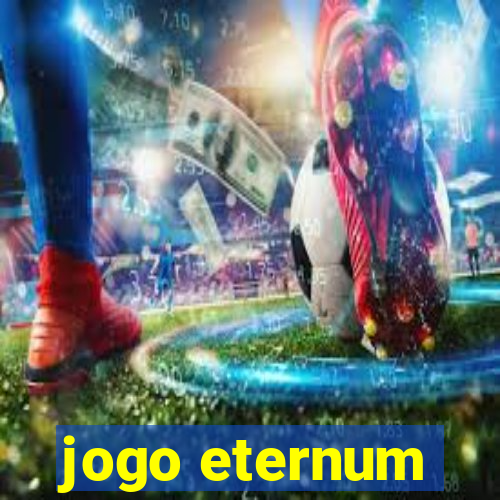 jogo eternum