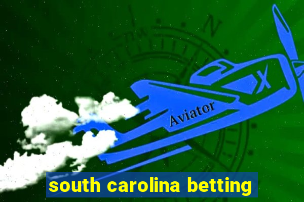 south carolina betting