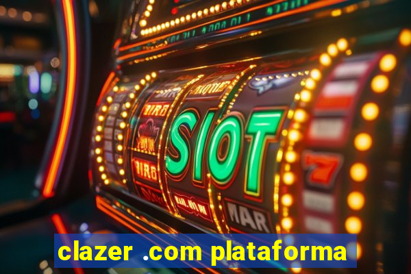 clazer .com plataforma