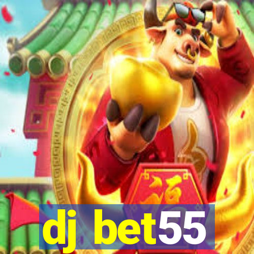 dj bet55