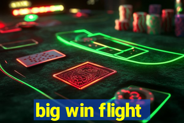 big win flight