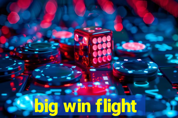 big win flight