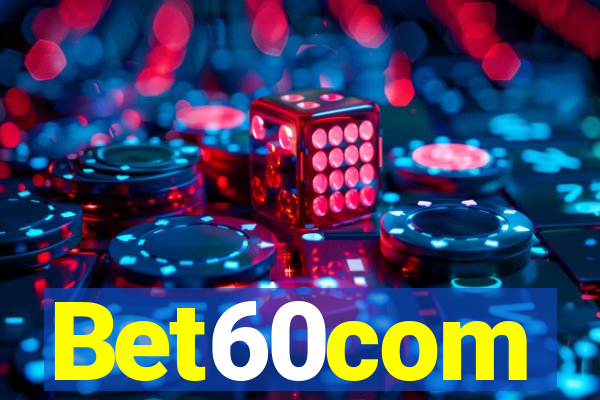 Bet60com