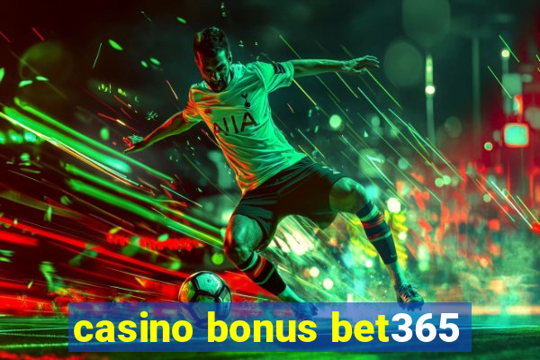 casino bonus bet365