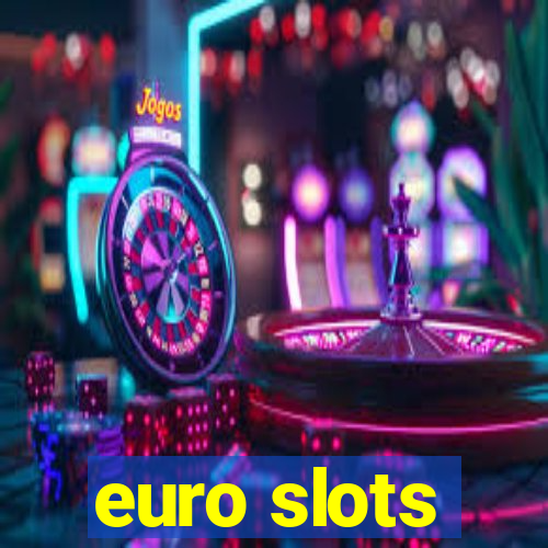 euro slots