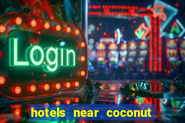 hotels near coconut creek casino