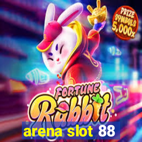 arena slot 88