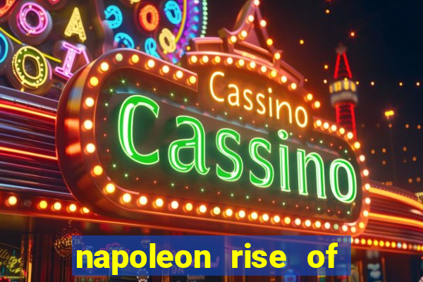 napoleon rise of an empire slot demo