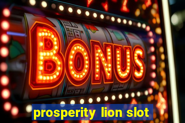 prosperity lion slot