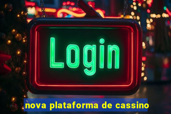 nova plataforma de cassino