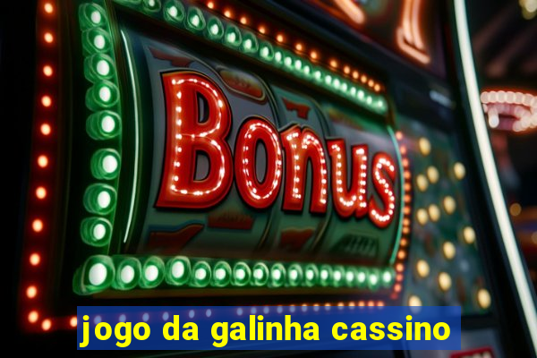 jogo da galinha cassino