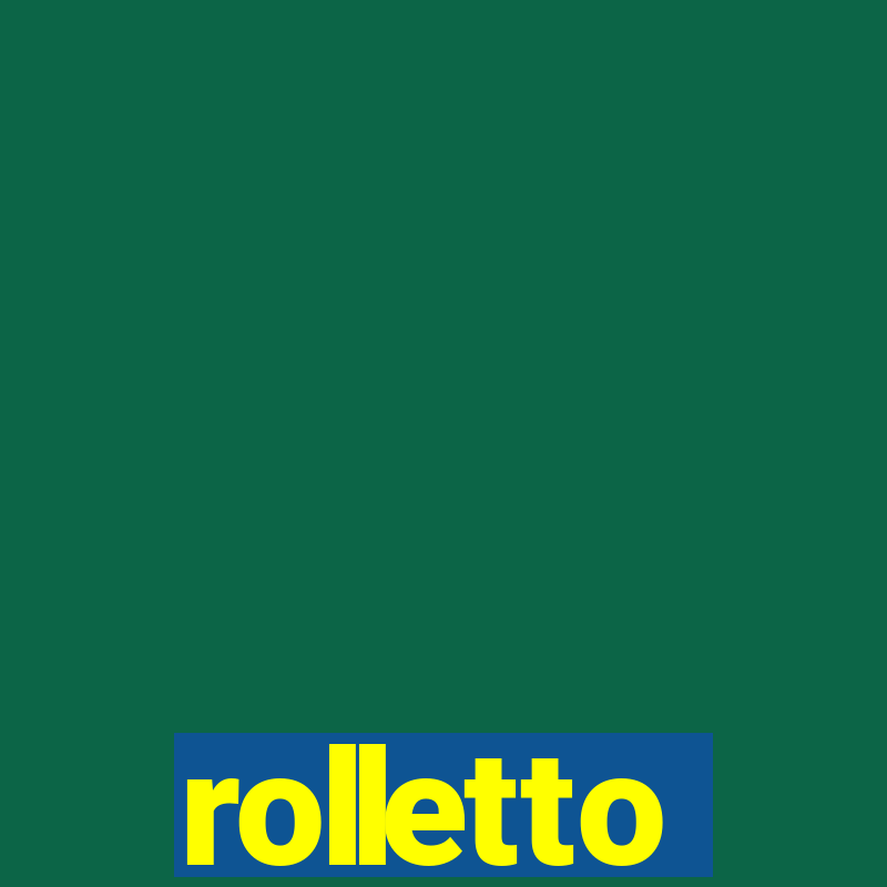 rolletto