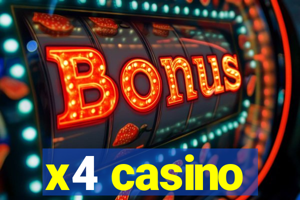 x4 casino