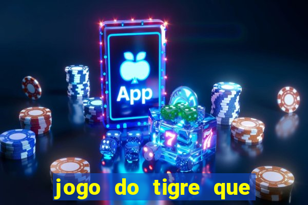 jogo do tigre que paga ao se cadastrar