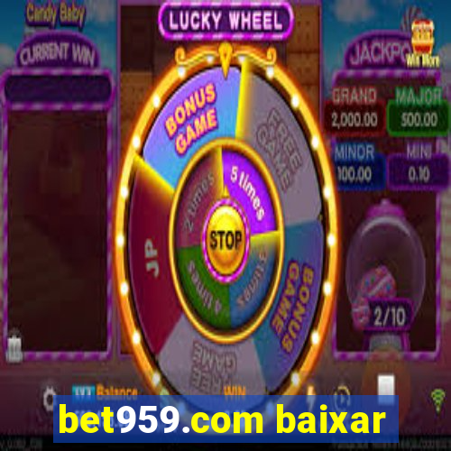 bet959.com baixar