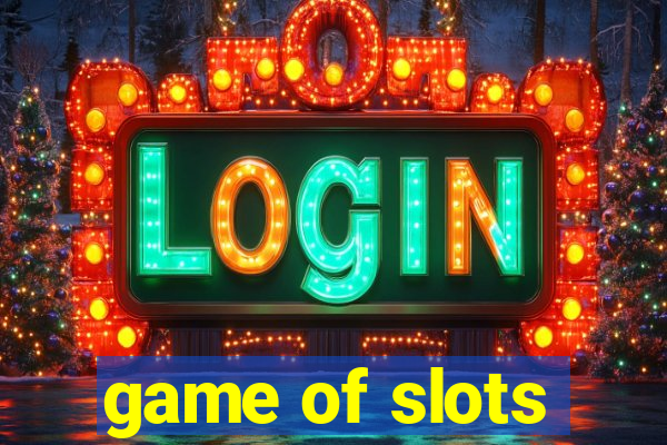 game of slots