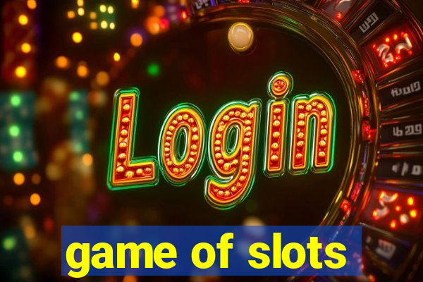 game of slots