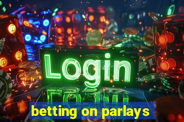 betting on parlays