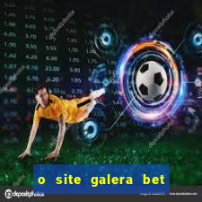 o site galera bet é confiável