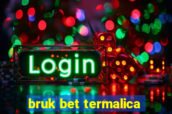 bruk bet termalica