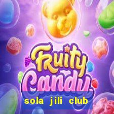 sola jili club casino slot