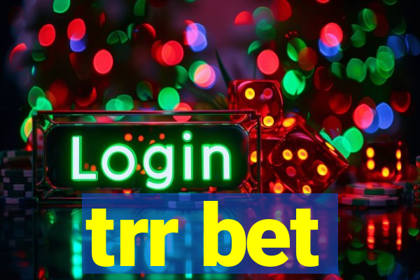 trr bet