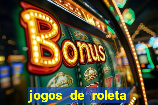 jogos de roleta gratis online