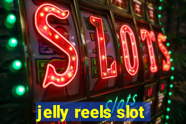 jelly reels slot