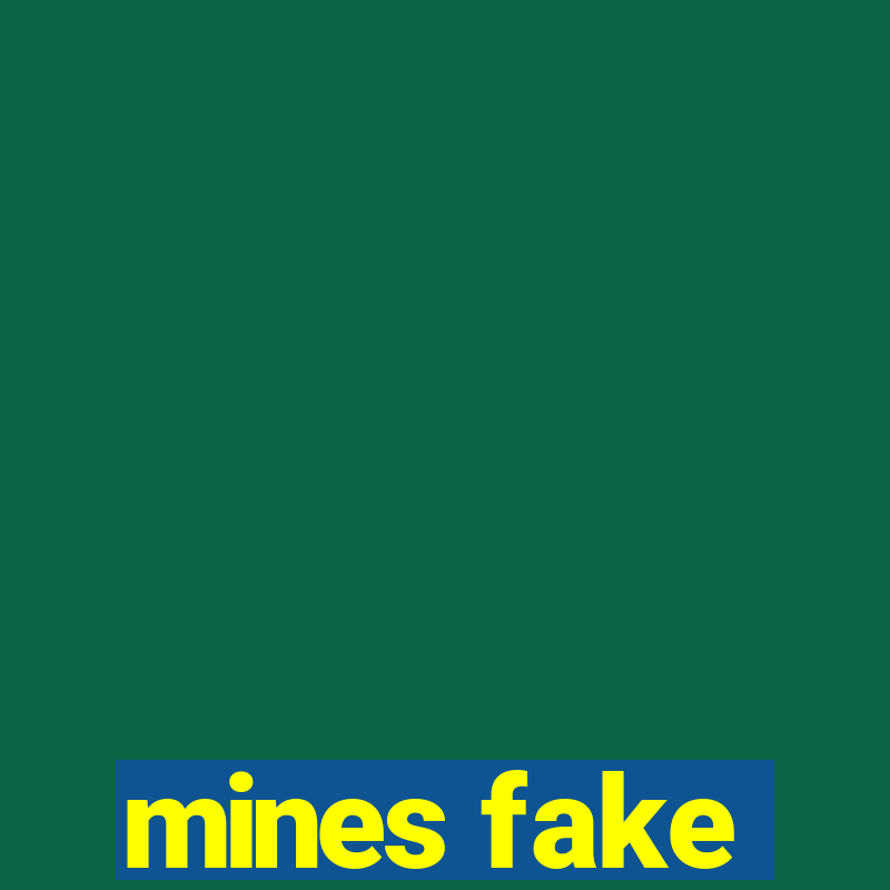 mines fake