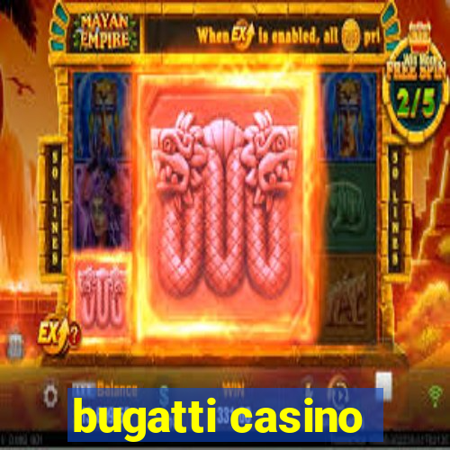 bugatti casino