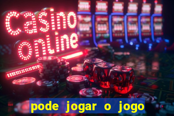 pode jogar o jogo do tigrinho