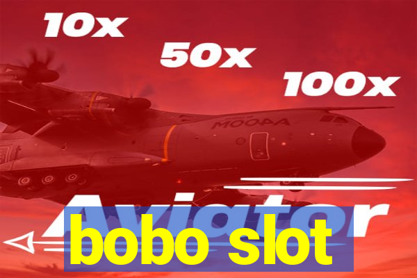 bobo slot