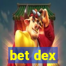 bet dex