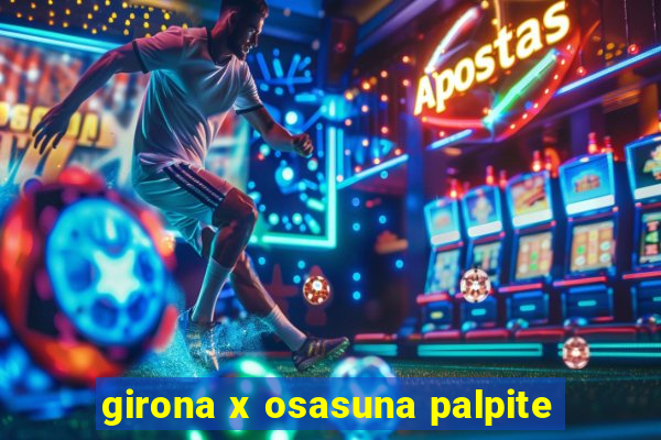 girona x osasuna palpite