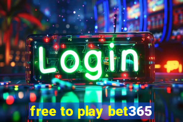 free to play bet365